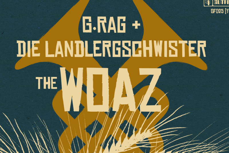 G.Rag & Die Landlergschwister - The Woaz