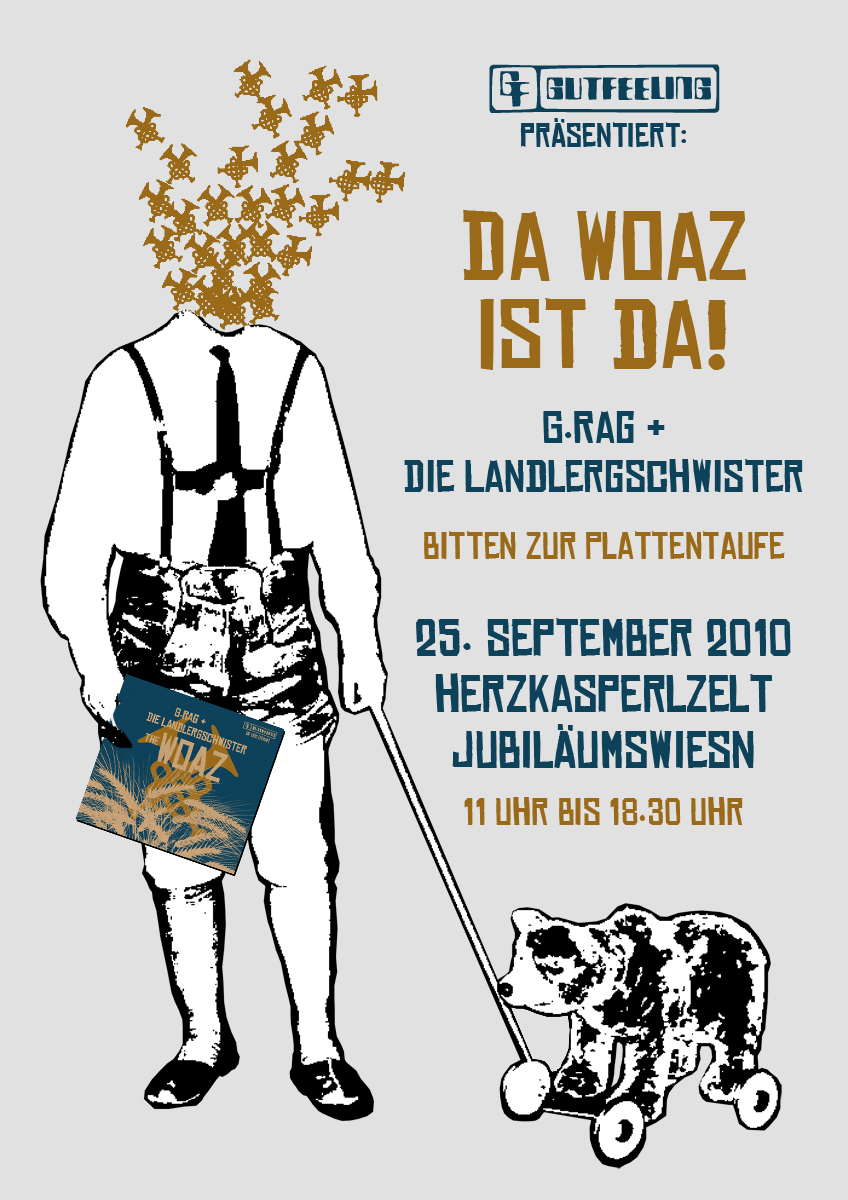 G.Rag & die Landlergschwister, Woaz-Taufe, Wiesn, 2010 1