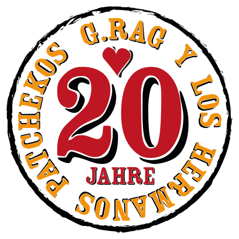 20 Jahre G.Rag y los Hermanos Patchekos