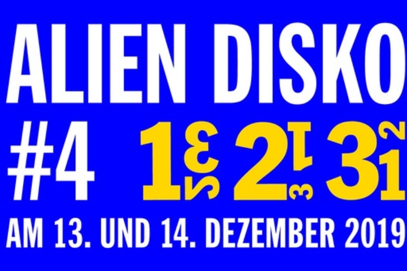 13. & 14. Dezember: Alien Disko #4