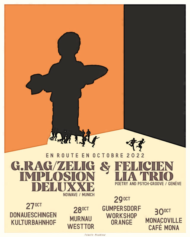On Tour: g.rag / zelig implosion deluxxe + Felicien Lia Trio