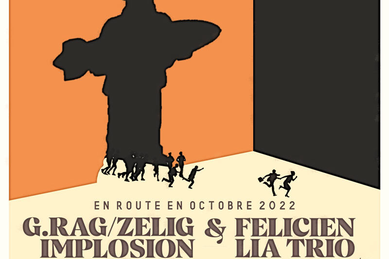 On Tour: g.rag / zelig implosion deluxxe + Felicien Lia Trio