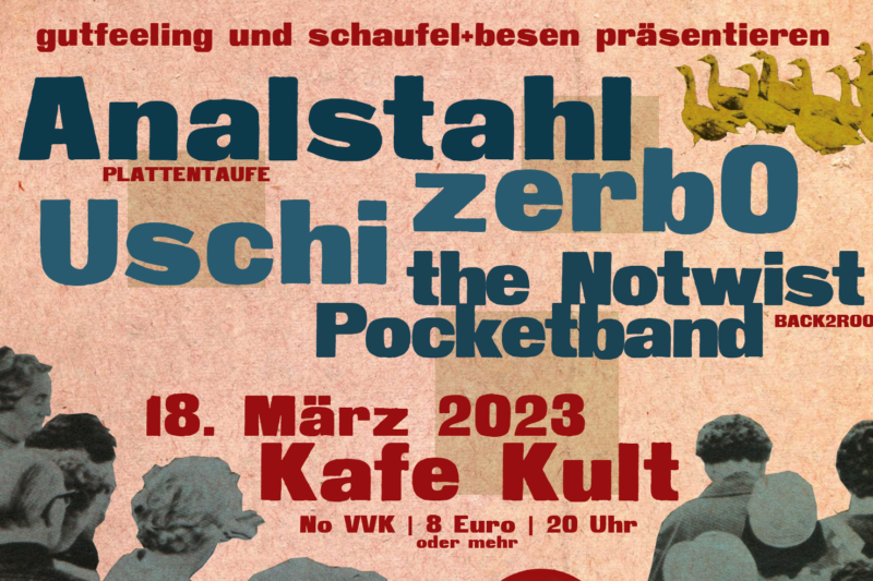 Gutfeeling X Schaufel & Besen: Ein Fest im Kafé Kult  1